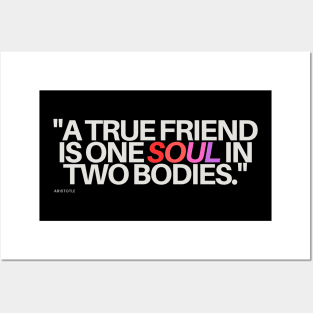 "A true friend is one soul in two bodies." - Aristotle Friendship Quote Posters and Art